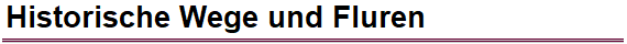 Historische Wege und Fluren
